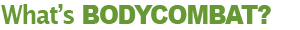 What'sBODYCOMBAT�H